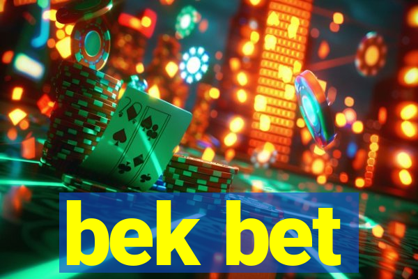 bek bet